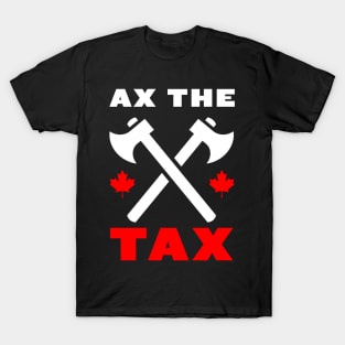 Ax the Tax! T-Shirt